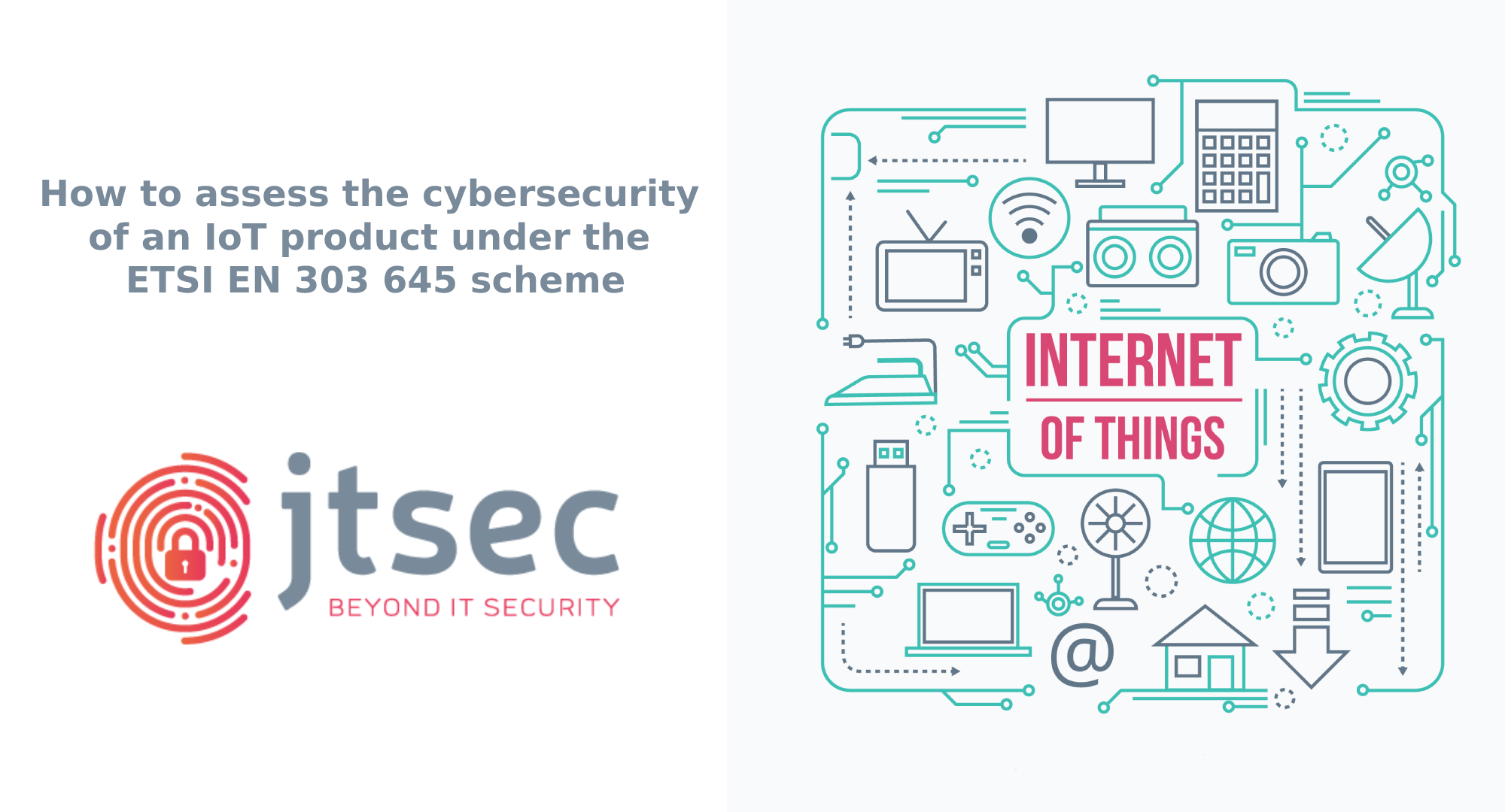 How to assess the cybersecurity of a consumer IoT device under the ETSI EN 303 645 scheme?
